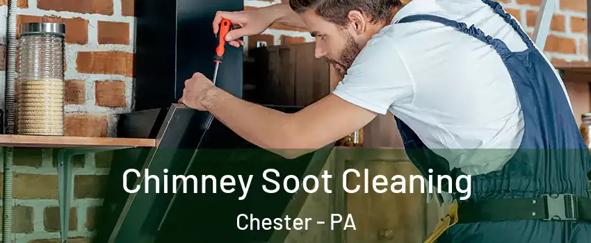  Chimney Soot Cleaning Chester - PA