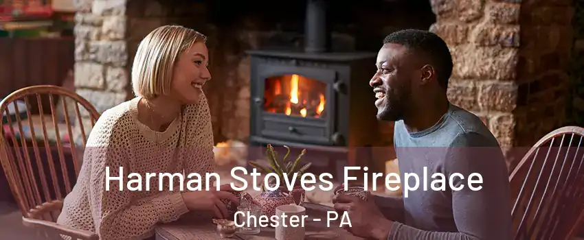  Harman Stoves Fireplace Chester - PA
