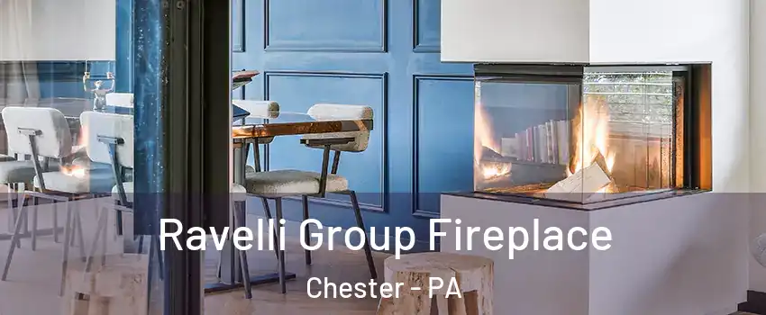  Ravelli Group Fireplace Chester - PA